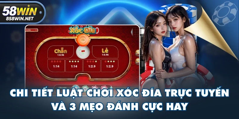 Chi Tiết Luật Chơi Xóc Đĩa Trực Tuyến Và 3 Mẹo Đánh Cực Hay