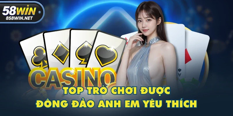Top trò chơi được đông đảo anh em yêu thích